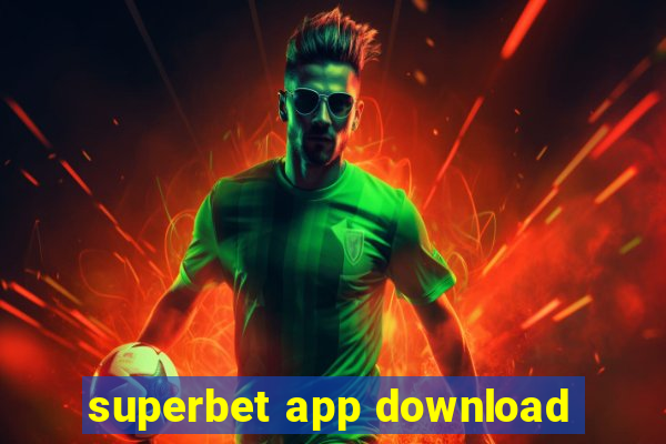 superbet app download